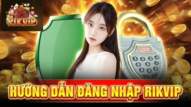 Đăng nhập Rikvip Đăng nhập Rikvip trên máy tính dễ nhất chỉ với 4 bước thao tác