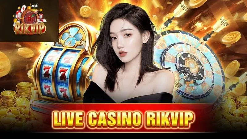 Casino Rikvip Live Casino Rikvip là tựa game gì